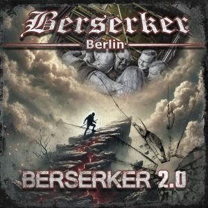 ดาวน์โหลดและฟังเพลง Berserker 2.0 พร้อมเนื้อเพลงจาก Berserker