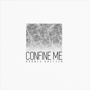 Harnes Kretzer的專輯Confine Me