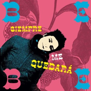 收聽BEBE的Siempre me quedará歌詞歌曲