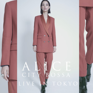 Alice的專輯City Bossa Live In Tokyo