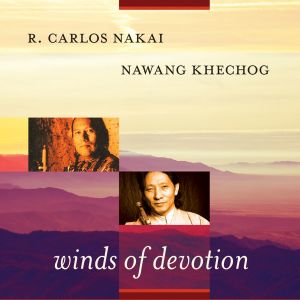 อัลบัม Winds of Devotion ศิลปิน R. Carlos Nakai