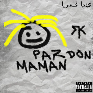ดาวน์โหลดและฟังเพลง Pardon maman (Explicit) พร้อมเนื้อเพลงจาก RK