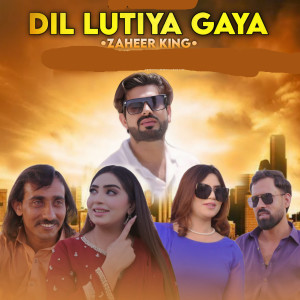 Album Dil Lutiya Gaya from Zaheer King