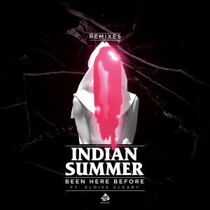 Indian Summer的專輯Been Here Before (Remixes)