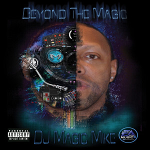 收聽Dj Magic Mike的Beyond (The Intro)歌詞歌曲