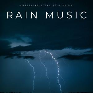 Smart Baby Lullaby的專輯Rain Music: A Relaxing Storm At Midnight