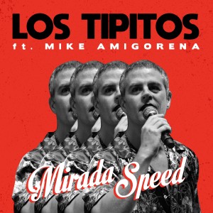 收聽Los Tipitos的Mirada Speed (En Vivo Teatro Ópera)歌詞歌曲
