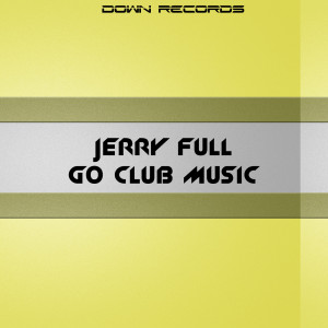 Jerry Full的專輯Go Club Music