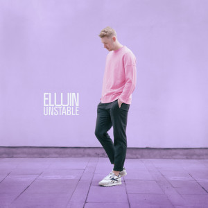 Dengarkan Unstable lagu dari ELWIN dengan lirik