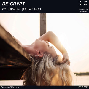 ดาวน์โหลดและฟังเพลง No Sweat (Club Mix) พร้อมเนื้อเพลงจาก De:crypt