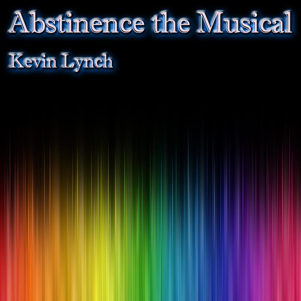 Abstinence the Musical (Explicit)