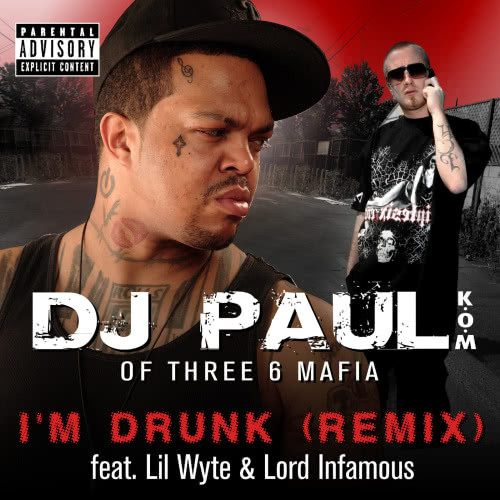 I'm Drunk (feat. Lil Wyte & Lord Infamous) [Remix] (Explicit) (Remix|Explicit)