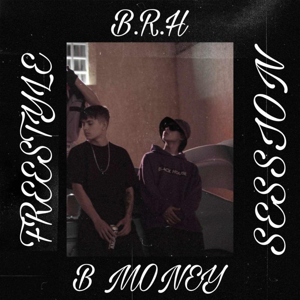 BOOM BAP FREESTYLE SESSION (feat. B MONEY & B.R.H) (Explicit)