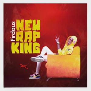 ดาวน์โหลดและฟังเพลง New Rap King พร้อมเนื้อเพลงจาก FirDaus De Baddest Boy