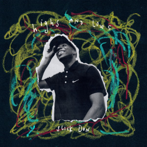 Listen to Highs and Lows (Instrumental) song with lyrics from Slick Don