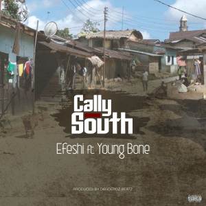 Listen to Cally south (Explicit) song with lyrics from Efeshi