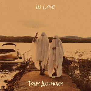 Listen to In Love song with lyrics from Tony Anthony