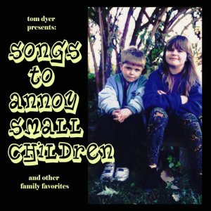 ดาวน์โหลดและฟังเพลง The Dyer Family Song พร้อมเนื้อเพลงจาก Tom Dyer
