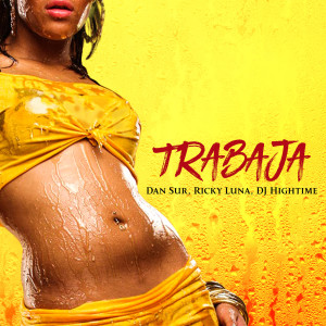 Listen to Trabaja (Explicit) song with lyrics from Dan Sur