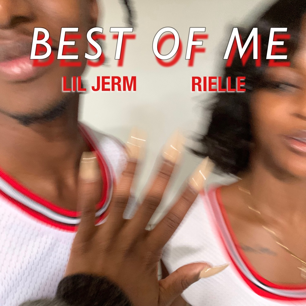 Best Of Me (feat. Lil Jerm) (Explicit)