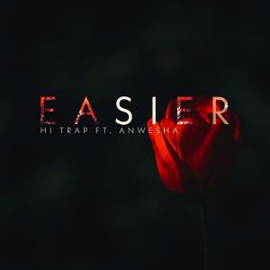 Listen to Easier song with lyrics from Hi Trap