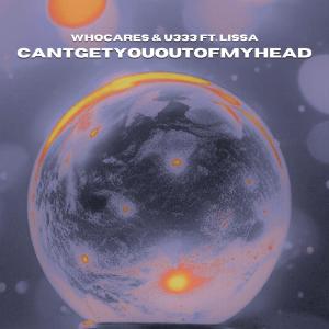 收聽WhoCares的Can't Get You out of My Head (feat. LissA)歌詞歌曲