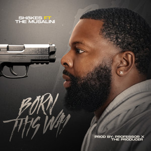 ดาวน์โหลดและฟังเพลง Born This Way (Explicit) พร้อมเนื้อเพลงจาก Sh8kes