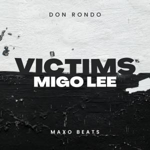 Dengarkan lagu Victims (feat. Migo Lee) (Explicit) nyanyian Don Rondo dengan lirik