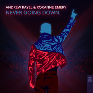 收聽Andrew Rayel的Never Going Down歌詞歌曲