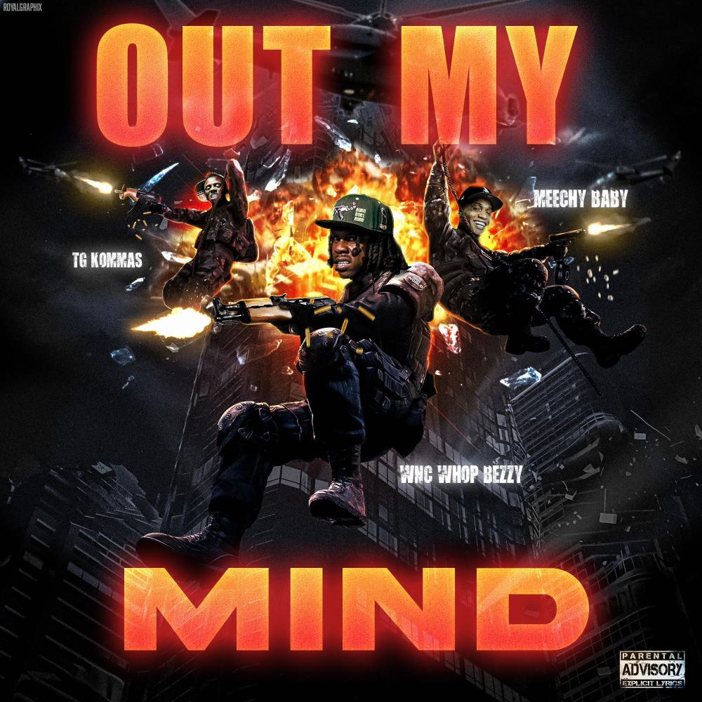 Out my mind (feat. TG Kommas & NBA Meechy Baby|Explicit)