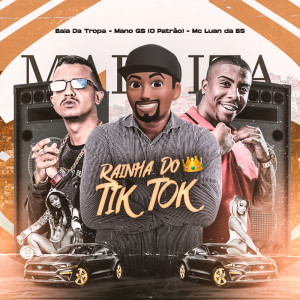 Bala da Tropa的专辑Rainha do TikTok (Explicit)