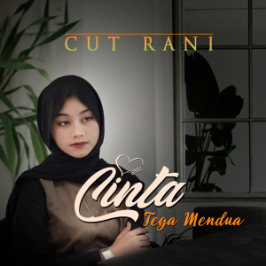 Dengarkan Cinta Tega Mendua lagu dari Cut Rani Auliza dengan lirik