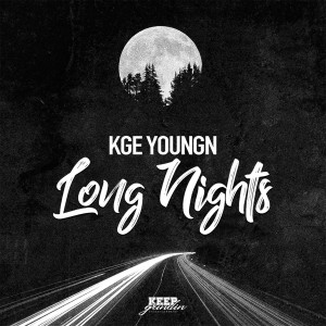 收聽Kge YoungN的Long Nights歌詞歌曲