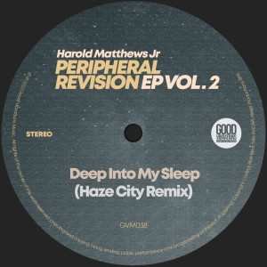 อัลบัม Deep Into My Sleep (Haze City Remix) ศิลปิน Harold Matthews Jr