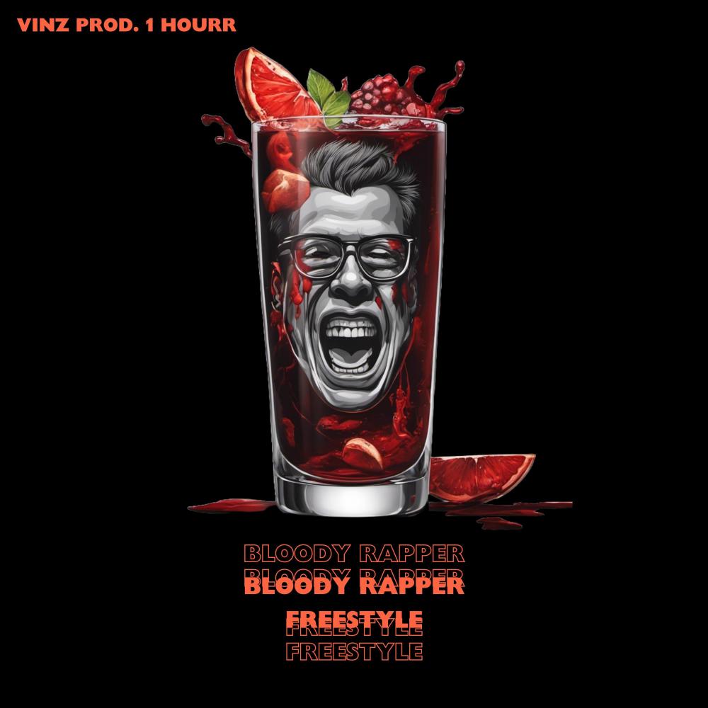 BLOODY RAPPER Freestyle (Explicit)