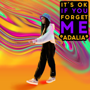 收聽Adalia的It's Ok If You Forget Me歌詞歌曲