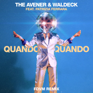 The Avener的專輯Quando Quando (FDVM Remix)