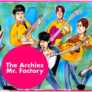 The Archies的專輯Mr. Factory