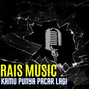 Rais Music的專輯KAMU PUNYA PACAR LAGI