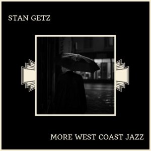 收听Stan Getz的Willow Weep For Me歌词歌曲