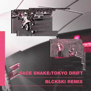 收聽Sace Snake的Tokyo Drift歌詞歌曲