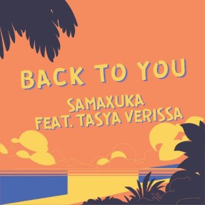 收聽SAMAXUKA的Back To You.歌詞歌曲