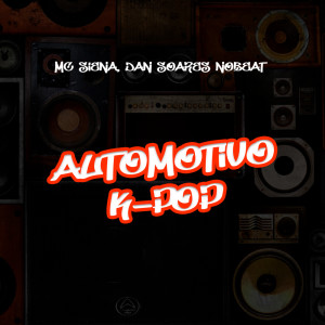 收聽Mc Siena的Automotivo K-Pop (Explicit)歌詞歌曲