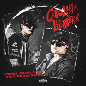 อัลบัม Carolina Herrera (Explicit) ศิลปิน Adriel Favela