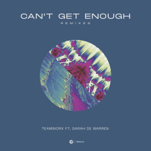 Album Can't Get Enough (Remixes) from Teamworx