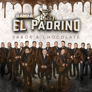 Listen to Sabor A Chocolate song with lyrics from Banda El Padrino