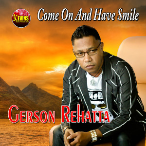 Listen to Come On And Have A Smile song with lyrics from Gerson Rehatta