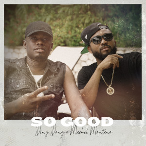 ดาวน์โหลดและฟังเพลง So Good พร้อมเนื้อเพลงจาก Machel Montano