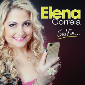 收聽Elena Correia的Selfie歌詞歌曲