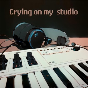 อัลบัม Crying on My Studio ศิลปิน BXMBER